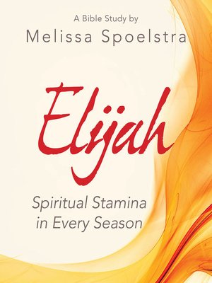 cover image of Elijah--Women's Bible Study Participant Workbook